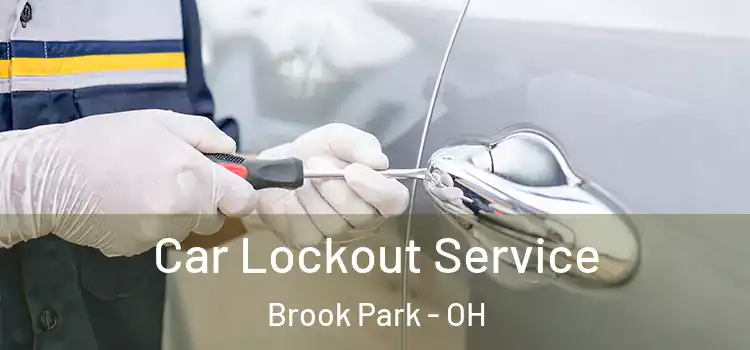 Car Lockout Service Brook Park - OH
