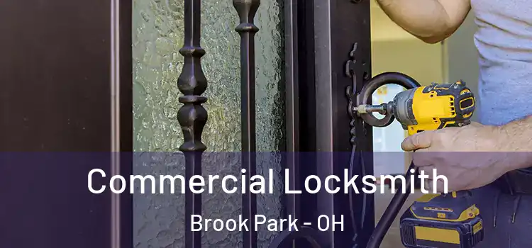 Commercial Locksmith Brook Park - OH