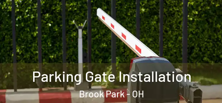 Parking Gate Installation Brook Park - OH